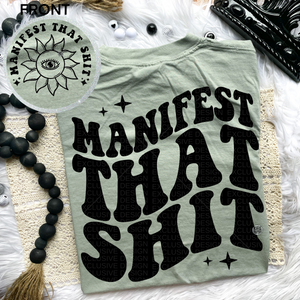 Manifest That Shit Comfort Colors Tee*