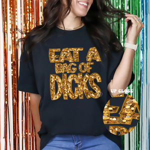 Eat A Bag of Dicks Faux embroidery/sequin Gildan Softstyle T-Shirt*
