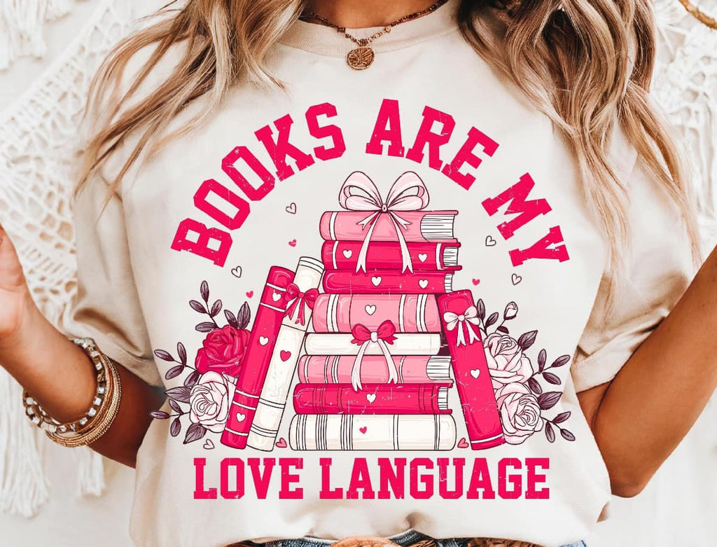 Books are my love language tee & sweatshirt