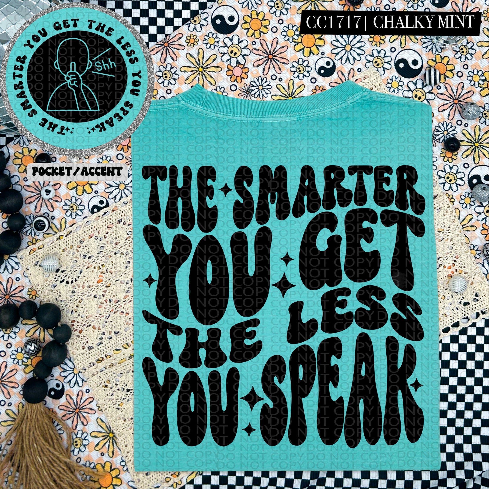 The Smarter You Get The Less You Speak | Comfort Colors Tee