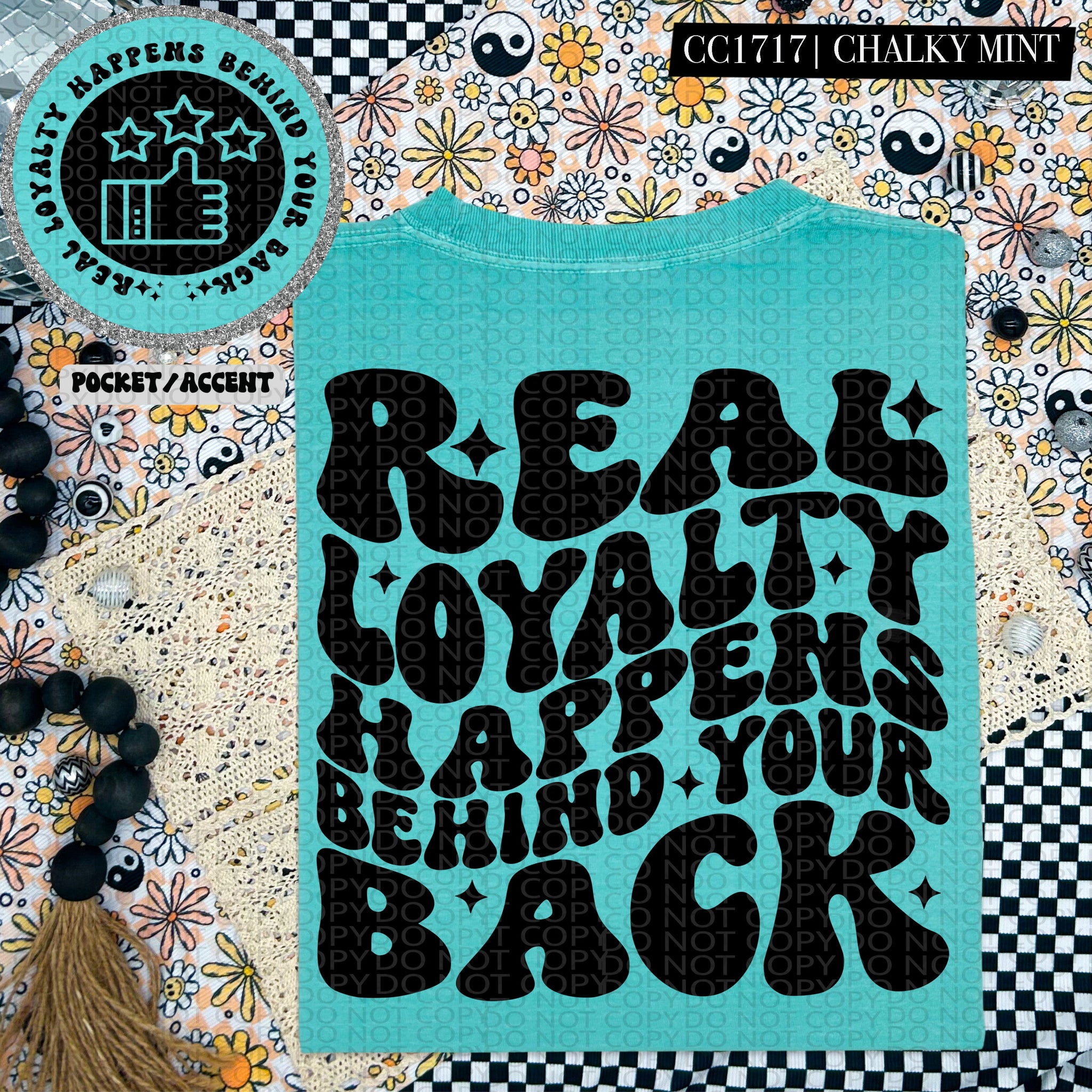 Real Loyal Happens Behind Your Back | Comfort Colors Tee