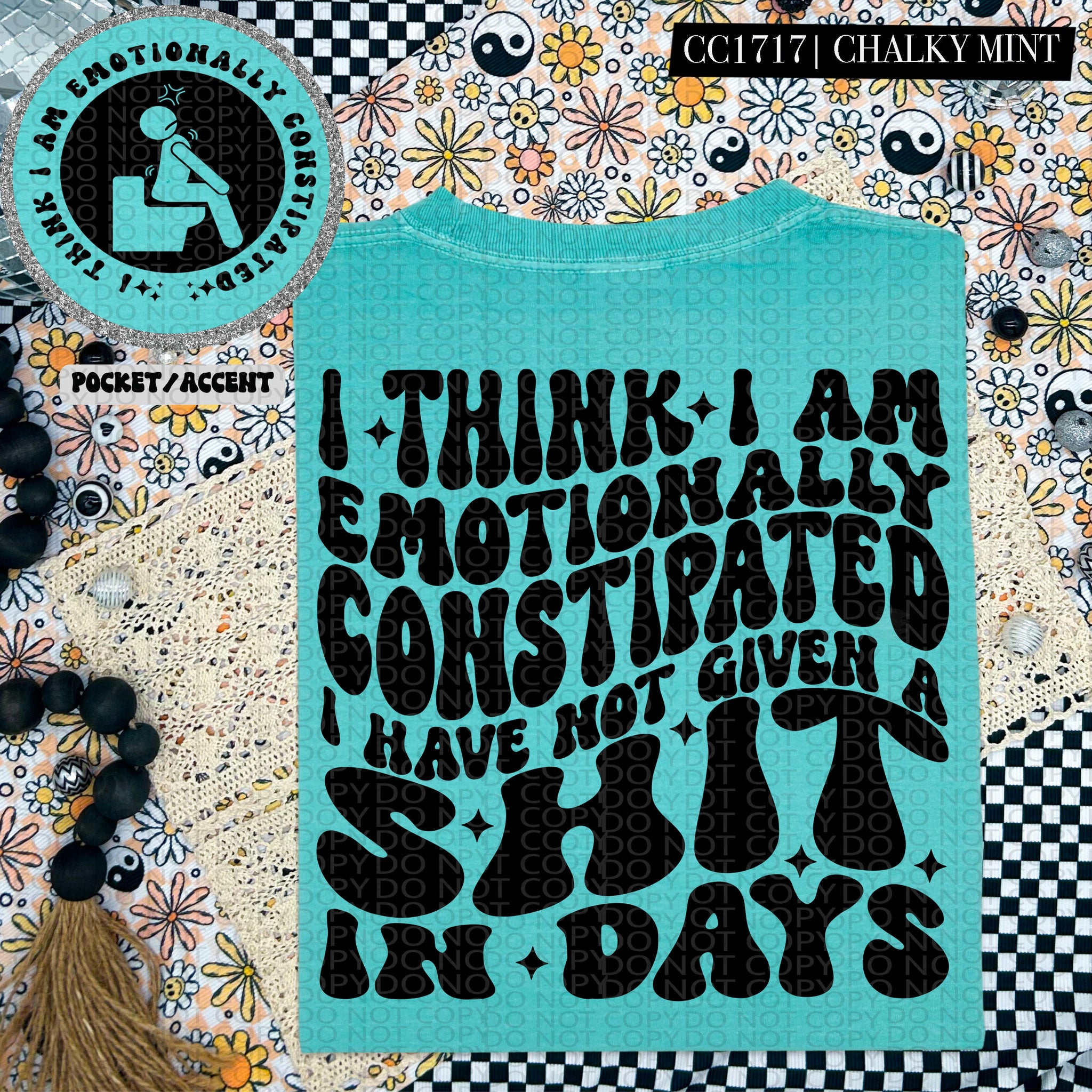 I Think I Am Emotionally Constipated | Comfort Colors Tee