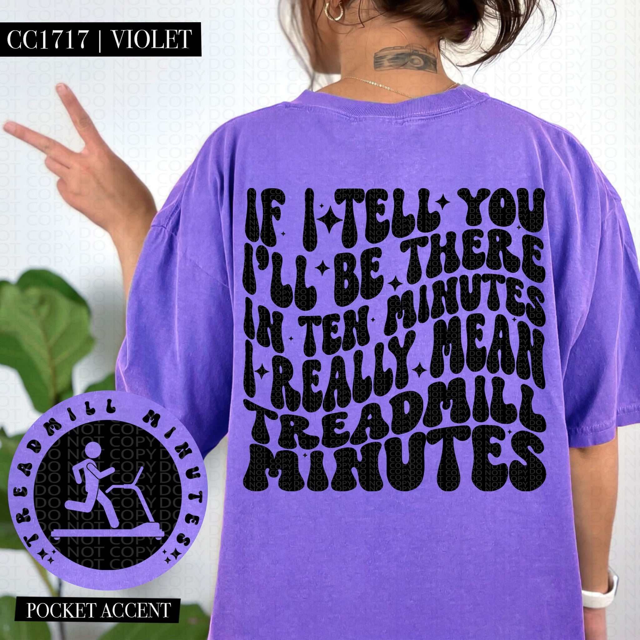 If I Tell You I'll Be There in Ten Minutes I Really Mean Treadmill Minutes | Comfort Colors Tee