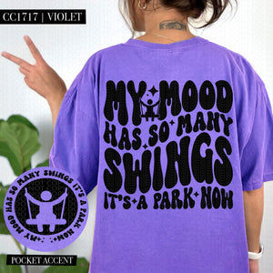 My Mood Has So Many Swings | Comfort Colors Tee