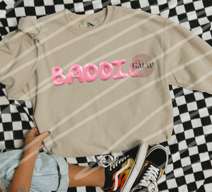 Baddie bubble letter  front design tee or sweatshirt