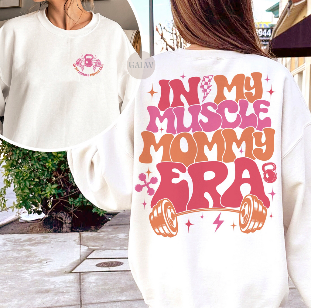 In my muscle mommy era front & back design tee or sweatshirt
