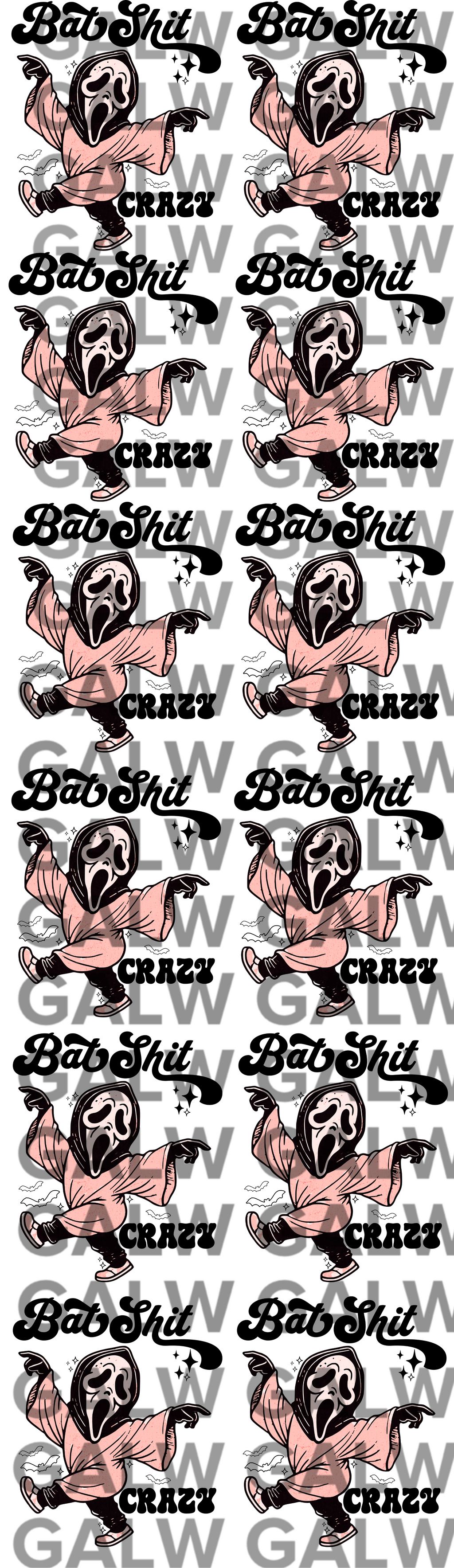 Bat shit crazy PRE MADE GANG SHEET