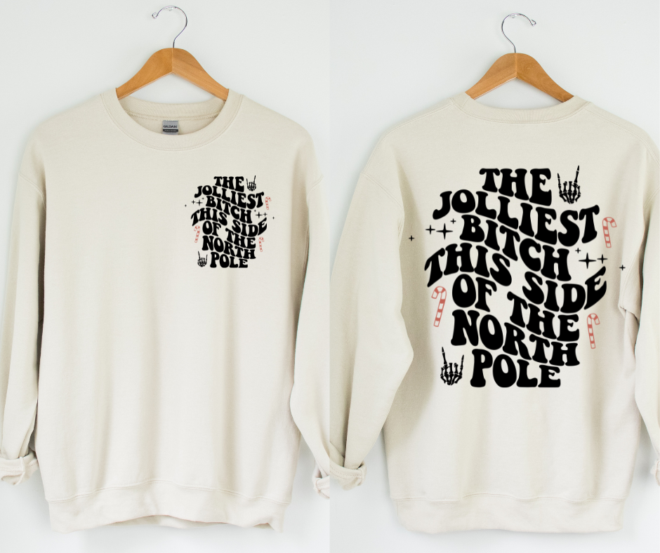 The jolliest bitch on this side of the North Pole front & back design tee or sweatshirt