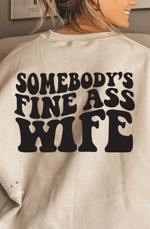 Somebodys fine ass wife (Front & Back designs)