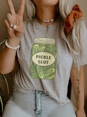 Pickle slut (Front design only)