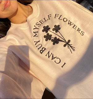 I can buy myself flowers embroidered light pink sweatshirt