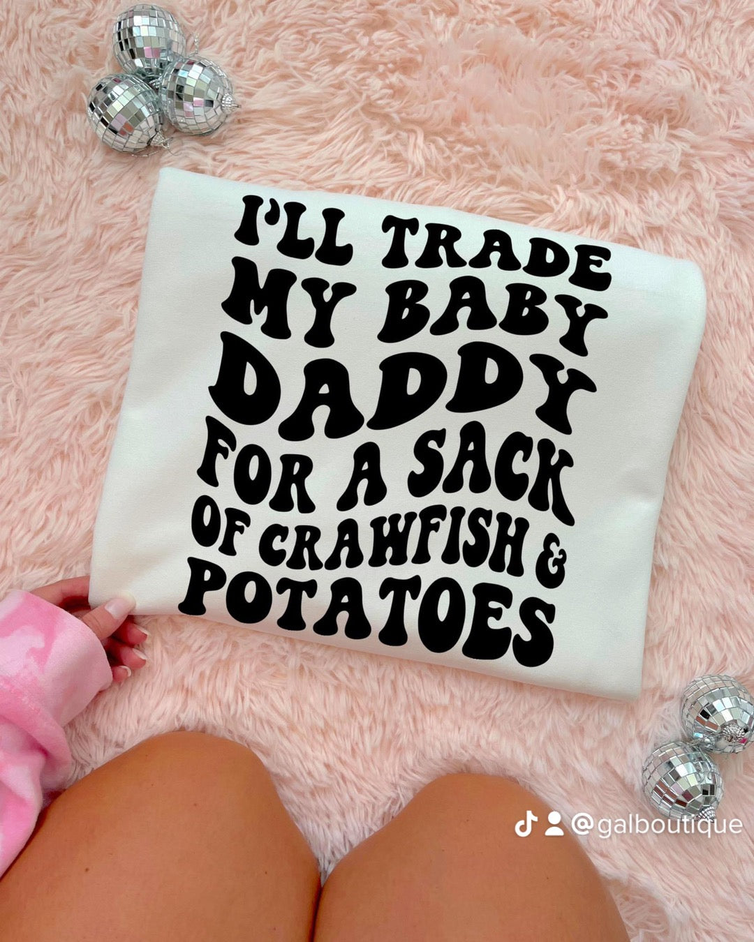 I’ll trade my baby daddy for a sack of crawfish PRE ORDER (4 week turnaround)