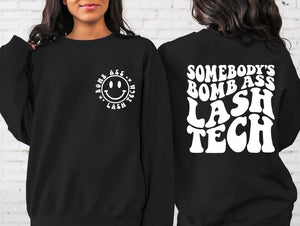 Somebody’s bomb ass lash tech sweatshirt PRE ORDER (3 week turnaround)